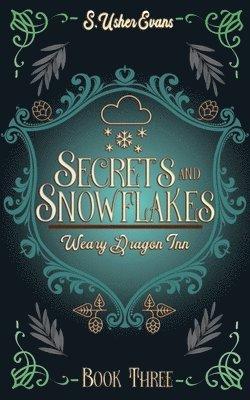 Secrets and Snowflakes