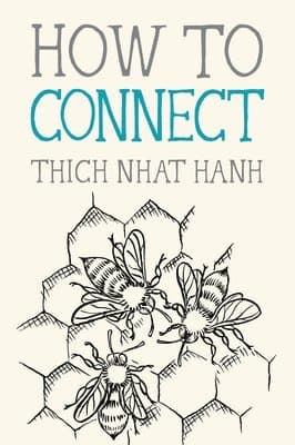 Omslag till boken How to Connect av Thich Nhat Hanh