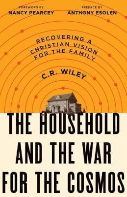 Household and the War for the Cosmos
