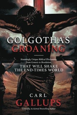 Golgotha's Groaning