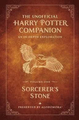 The Unofficial Harry Potter Companion Volume 1: Sorcerer's Stone: An In-Depth Exploration