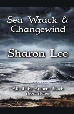 Sea Wrack and Changewind