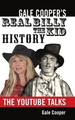 Gale Cooper's Real Billy The Kid History