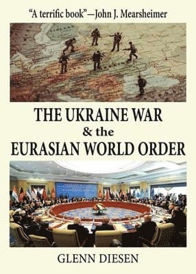 Ukraine War & the Eurasian World Order