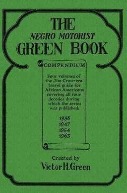 The Negro Motorist Green Book Compendium