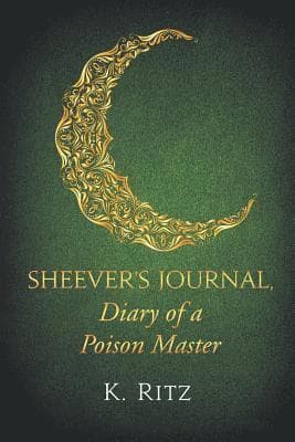Sheever's Journal, Diary of a Poison Master