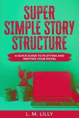 Super Simple Story Structure