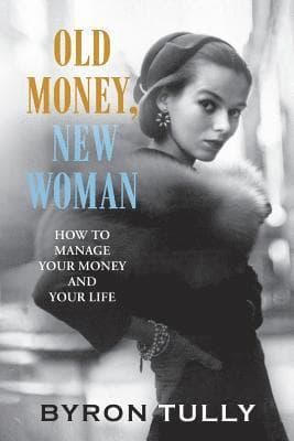 The Old Money Book: How To Live Better While Spending Less: Secrets of America's Upper Class