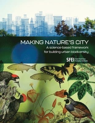 Making Nature's City: A science-based framework for building urban biodiversity