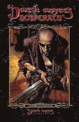 Dark Ages Clan Novel Nosferatu: Book 1 of the Dark Ages Clan Novel Saga