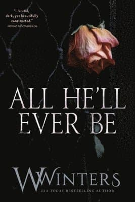 All He'll Ever Be