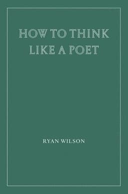 How to Think Like a Poet