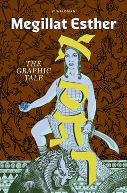 Megillat Esther: The Graphic Tale (New Edition)