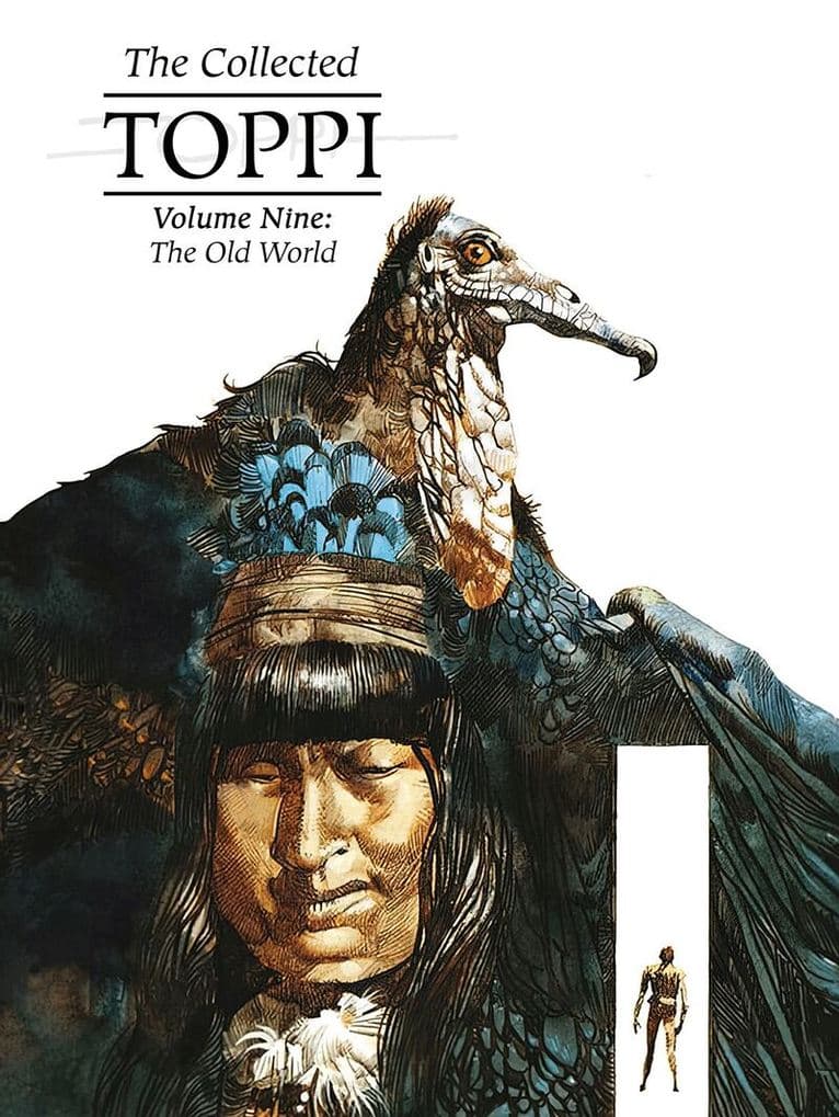 Collected Toppi Vol 9: The Old World