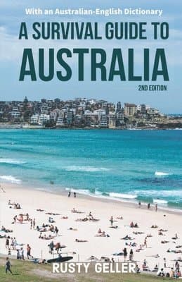 Survival Guide to Australia and Australian-English Dictionary