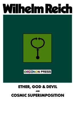 Ether, God & Devil & Cosmic Superimposition