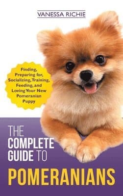 Complete Guide to Pomeranians