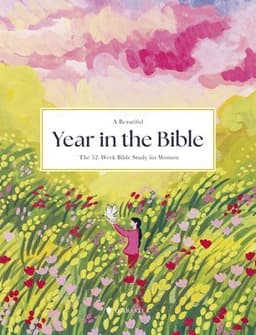 Beautiful Year in the Bible: The 52-Week Bible Study for Women (SC)