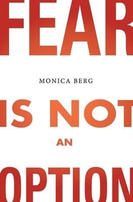 Fear is Not an Option