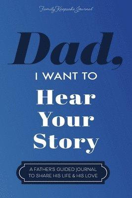 Dad, I Want to Hear Your Story