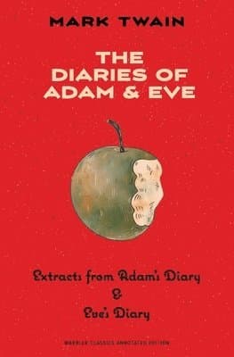 Diaries of Adam & Eve (Warbler Classics Annotated Edition)