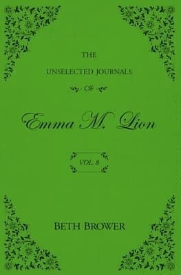 Omslag till boken Unselected Journals of Emma M. Lion av Beth Brower