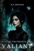 These Promises are Valiant