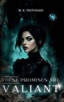 These Promises are Valiant