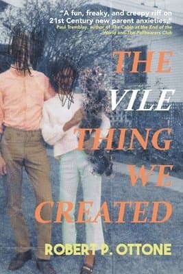 Vile Thing We Created