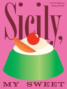 Sicily, My Sweet