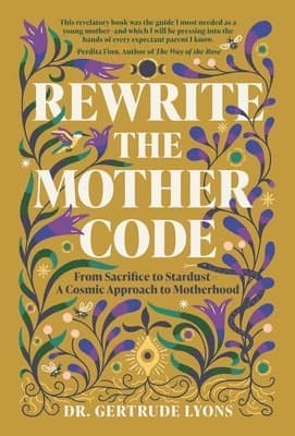 Rewrite the Mother Code