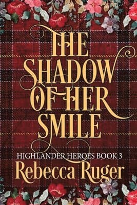 Shadow of Her Smile (Highlander Heroes Book 3)
