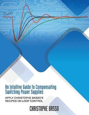 Intuitive Guide to Compensating Switching Power Supplies