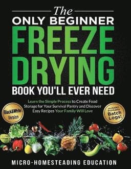 Only Beginner Freeze Drying Book You'll Ever Need