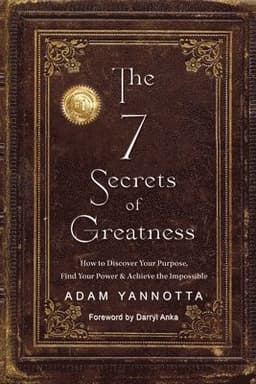 7 Secrets of Greatness