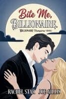 Bite Me, Billionaire