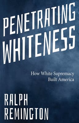 Penetrating Whiteness