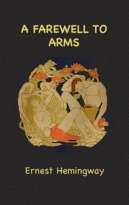 Omslag till boken Farewell to Arms av Ernest Hemingway