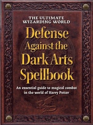 Ultimate Wizarding World Defense Against the Dark Arts Spellbook