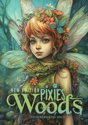 Pixies in the Woods Coloring Book for Adults New Edition