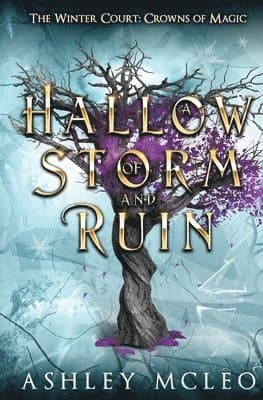 Hallow of Storm and Ruin, The Winter Court Series, A Crowns of Magic Universe Series