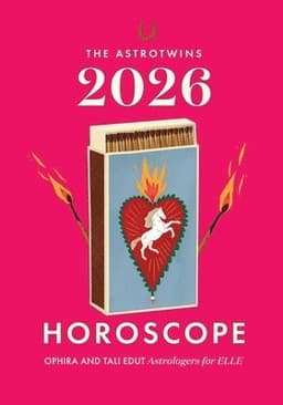 The AstroTwins 2026 Horoscope: The Complete Yearly Astrology Guide for Every Zodiac Sign