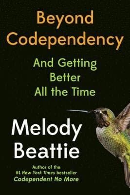 Beyond Codependency: And Getting Better All the Time