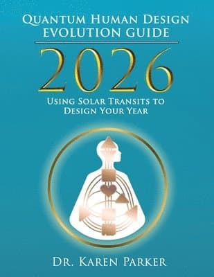 2026 Quantum Human Design Evolution Guide
