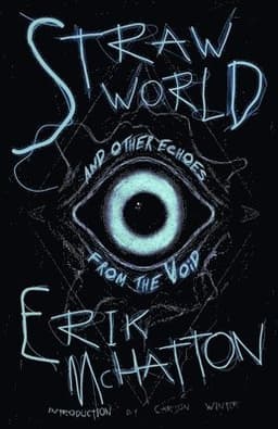 Straw World and Other Echoes from the Void