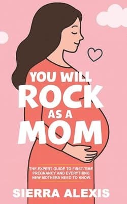 You Will Rock As a Mom!