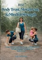 RISE Body Trust, Movement, & Mindful Strength