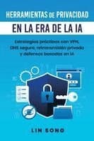 Herramientas de privacidad en la era de la IA