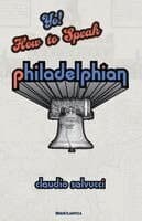 Yo! How to Speak Philadelphian