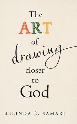 Art of Drawing Closer to God